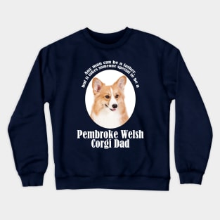 Corgi Dad Crewneck Sweatshirt